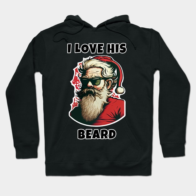 I Love His Beard Santa Christmas Hoodie by JigglePeek